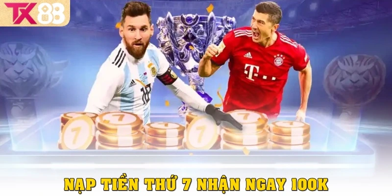 Nạp tiền thứ 7, nhận ngay 100K